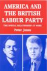 Image for America and the British Labour Party