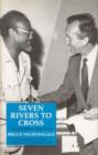 Image for Seven Rivers to Cross : A Mostly British Council Life