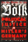 Image for In the name of the Volk  : political justice in Hitler&#39;s Germany