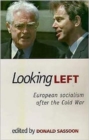 Image for Looking left  : European socialism after the Cold War