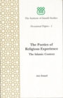 Image for The Poetics of Religious Experience : Islamic Context