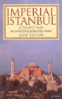 Image for Imperial Istanbul  : a traveller&#39;s guide