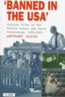 Image for &#39;Banned in the USA&#39;  : British films in the United States and their censorship, 1933-1960