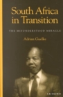 Image for South Africa in transition  : the misunderstood miracle