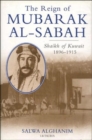 Image for The Reign of Mubarak Al-Sabah