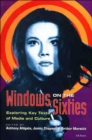 Image for Windows on the sixties  : exploring key texts of media and culture