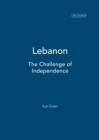 Image for Lebanon  : the challenge of independence