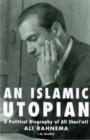 Image for An Islamic Utopian : Political Biography of Ali Shari&#39;ati