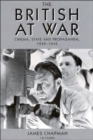 Image for The British at war  : cinema, state and propaganda, 1939-1945