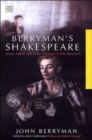 Image for Berryman&#39;s Shakespeare  : essays, letters and other writings by John Berryman