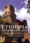 Image for Ethiopia, the unknown land  : a cultural and historical guide