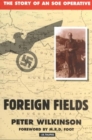 Image for Foreign fields  : the story of an SOE operative