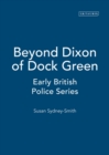 Image for Beyond &quot;Dixon of Dock Green&quot;