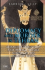 Image for Diplomacy and murder in Tehran  : Alexander Griboyedov and Imperial Russia&#39;s mission to the Shah of Persia