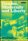 Image for Gender, modernity and liberty  : Middle Eastern and Western women&#39;s writings