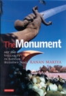 Image for The monument  : art and vulgarity in Saddam Hussein&#39;s Iraq