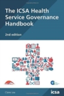 Image for The ICSA Health Service Governance Handbook, 2nd edition