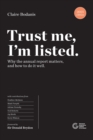 Image for Trust Me, I&#39;m Listed, 2021 edition : Why the annual report matters, and how to do it well