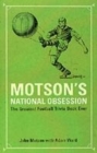 Image for Motson&#39;s national obsession  : the greatest football trivia book ever