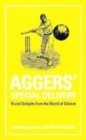 Image for Aggers&#39; special delivery  : trivial delights from the world of cricket