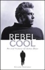 Image for Rebel cool  : an oral history of James Dean