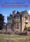 Image for The country houses of GloucestershireVol. 3: 1830-2000