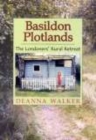 Image for Basildon Plotlands : The Londoners&#39; Rural Retreat