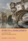 Image for Barges and Bargemen : A Social History of the Upper Severn Navigation 1600-1900