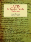 Image for Latin for Local and Family Historians