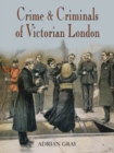 Image for Crime and Criminals of Victorian London