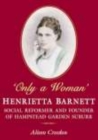 Image for &#39;Only a woman&#39;  : Henrietta Barnett