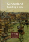 Image for Sunderland : Building a City
