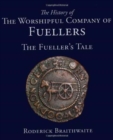 Image for History of the Worshipful Company of Fuellers
