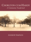 Image for Chorlton-cum-Hardy  : a community transformed