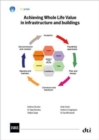 Image for Achieving Whole Life Value in Infrastructure and Buildings