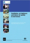 Image for Ventilation, Air Tightness and Indoor Air Quality in New Homes : (BR 477)
