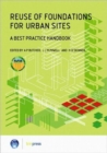 Image for Reuse of foundations for urban sites  : a best practice handbook