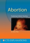 Image for Abortion : Explaining Catholic Teaching