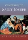 Image for Companion to Saint Joseph : Father, Worker and Guardian of our Redeemer