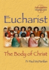 Image for Eucharist : The Body of Christ