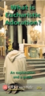 Image for What is Eucharistic Adoration? : An Explanation and a Guide