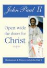 Image for Open Wide the Doors for Christ - John Paul II