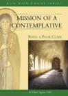 Image for Mission of a Contemplative : Being a Poor Clare