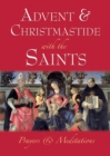 Image for Advent &amp; Christmastide with the Saints : Prayers and Meditations