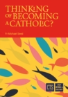Image for Thinking of Becoming a Catholic?