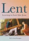 Image for Lent : Learning to Love Like Jesus