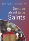 Image for Don&#39;t be afraid to be Saints
