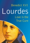 Image for Lourdes: Love is the true cure