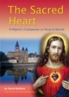Image for Sacred Heart : A Pilgrim&#39;s Companion to Paray-le-Monial