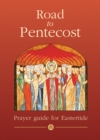 Image for Road to Pentecost : Prayer guide for Eastertide